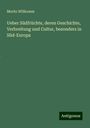 Moritz Willkomm: Ueber Südfrüchte, deren Geschichte, Verbreitung und Cultur, besonders in Süd-Europa, Buch