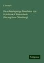 E. Buresch: Die schmalspurige Eisenbahn von Ocholt nach Westerstede (Herzogthum Oldenburg), Buch