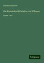 Bernhard Grueber: Die Kunst des Mittelalters in Böhmen, Buch