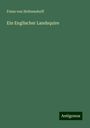 Franz Von Holtzendorff: Ein Englischer Landsquire, Buch