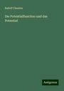 Rudolf Clausius: Die Potentialfunction und das Potential, Buch