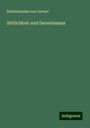 Bartholoméus von Carneri: Sittlichkeit und Darwinismus, Buch