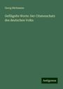 Georg Büchmann: Geflügelte Worte: Der Citatenschatz des deutschen Volks, Buch