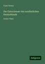 Franz Winter: Die Cistercienser des nordöstlichen Deutschlands, Buch