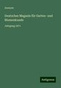 Anonym: Deutsches Magazin für Garten- und Blumenkunde, Buch