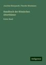 Joachim Marquardt: Handbuch der Römischen Alterthümer, Buch