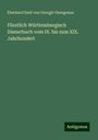 Eberhard Emil Von Georgii-Georgenau: Fürstlich Württembergisch Dienerbuch vom IX. bis zum XIX. Jahrhundert, Buch