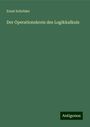 Ernst Schröder: Der Operationskreis des Logikkalkuls, Buch