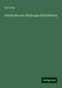 Karl Foltz: Geschichte der Salzburger Bibliotheken, Buch