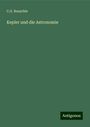 C. G. Reuschle: Kepler und die Astronomie, Buch