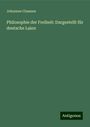 Johannes Claassen: Philosophie der Freiheit: Dargestellt für deutsche Laien, Buch