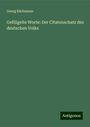 Georg Büchmann: Geflügelte Worte: Der Citatenschatz des deutschen Volks, Buch