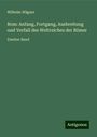 Wilhelm Wägner: Rom: Anfang, Fortgang, Ausbreitung und Verfall des Weltreiches der Römer, Buch