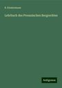 R. Klostermann: Lehrbuch des Preussischen Bergrechtes, Buch