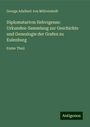 George Adalbert von Mülverstedt: Diplomatarivm Ilebvrgense: Urkunden-Sammlung zur Geschichte und Genealogie der Grafen zu Eulenburg, Buch