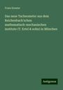 Franz Kreuter: Das neue Tacheometer aus dem Reichenbach'schen mathematisch-mechanischen institute (T. Ertel & sohn) in München, Buch