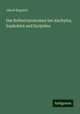 Jakob Rappold: Das Reflexivpronomen bei Aischylos, Sophokles und Euripides, Buch