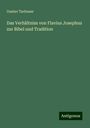 Gustav Tachauer: Das Verhältniss von Flavius Josephus zur Bibel und Tradition, Buch