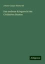 Johann Caspar Bluntschli: Das moderne Kriegsrecht der Civilisirten Staaten, Buch