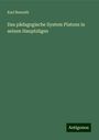 Karl Benrath: Das pädagogische System Platons in seinen Hauptzügen, Buch