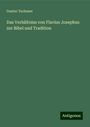 Gustav Tachauer: Das Verhältniss von Flavius Josephus zur Bibel und Tradition, Buch