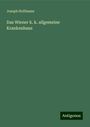 Joseph Hoffmann: Das Wiener k. k. allgemeine Krankenhaus, Buch