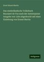 Ernst Eduard Martin: Das niederländische Volksbuch Reynaert de Vos nach der Antwerpener Ausgabe von 1564 abgedruckt mit einer Einleitung von Ernest Martin, Buch