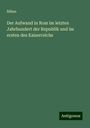 Rähse: Der Aufwand in Rom im letzten Jahrhundert der Republik und im ersten des Kaiserreichs, Buch