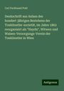 Carl Ferdinand Pohl: Denkschrift aus Anlass des hundert-jährigen Bestehens der Tonkünstler-societät, im Jahre 1862 reorganisirt als "Haydn", Witwen und Waisen-Versorgungs-Verein der Tonkünstler in Wien, Buch