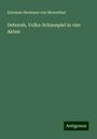 Salomon Hermann Von Mosenthal: Deborah, Volks-Schauspiel in vier Akten, Buch