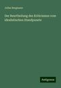 Julius Bergmann: Der Beurtheilung des Kriticismus vom idealistischen Standpunete, Buch