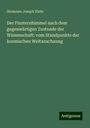 Hermann Joseph Klein: Der Fixsternhimmel nach dem gegenwärtigen Zustande der Wissenschaft: vom Standpunkte der kosmischen Weltanschaung, Buch