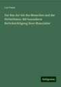 Carl Faber: Der Bau der Iris des Menschen und der Wirbelthiere: Mit besonderer Berücksichtigung ihrer Musculatur, Buch