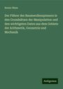 Benno Niess: Der Führer des Baumwollenspinners in den Grundsätzen der Manipulation und den wichtigsten Daten aus dem Gebiete der Arithmetik, Geometrie und Mechanik, Buch