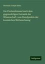 Hermann Joseph Klein: Der Fixsternhimmel nach dem gegenwärtigen Zustande der Wissenschaft: vom Standpunkte der kosmischen Weltanschaung, Buch