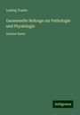 Ludwig Traube: Gesammelte Beitrage zur Pathologie und Physiologie, Buch