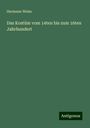 Hermann Weiss: Das Kostüm vom 14ten bis zum 16ten Jahrhundert, Buch