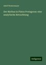 Adolf Westermayer: Der Mythus in Platos Protagoras: eine analytische Betrachtung, Buch