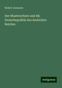 Robert Jannasch: Der Musterschutz und die Gewerbepolitik des deutschen Reiches, Buch