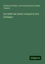 Friedrich Schiller: Der Neffe als Onkel; Lutspiel in drei Aufzügen, Buch