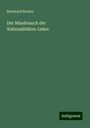 Bernhard Becker: Der Missbrauch der Nationalitäten-Lehre, Buch