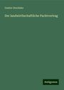 Gustav Drechsler: Der landwirthschaftliche Pachtvertrag, Buch