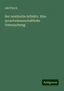 Adolf Koch: Der semitische Infinitiv: Eine sprachwissenschaftliche Untersuchung, Buch