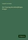 Leopold von Ranke: Der Ursprung des siebenjährigen Krieges, Buch