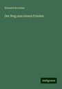 Édouard de Lehen: Der Weg zum innern Frieden, Buch