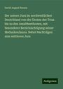 David August Brauns: Der untere Jura im nordwestlichen Deutchland von der Grenze der Trias bis zu den Amaltheethonen, mit besonderer Berücksichtigung seiner Molluskenfauna. Nebst Nachträgen zum mittleren Jura, Buch