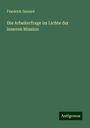 Friedrich Danneil: Die Arbeiterfrage im Lichte der inneren Mission, Buch