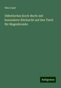 Wiel Josef: Diätetisches Koch-Buch: mit besonderer Rücksicht auf den Tisch für Magenkranke, Buch