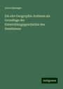 Aloys Sprenger: Die alte Geographie Arabiens als Grundlage der Entwicklungsgeschichte des Semitismus, Buch