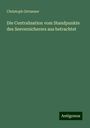 Christoph Girtanner: Die Centralisation vom Standpunkte des Seeversicherers aus betrachtet, Buch